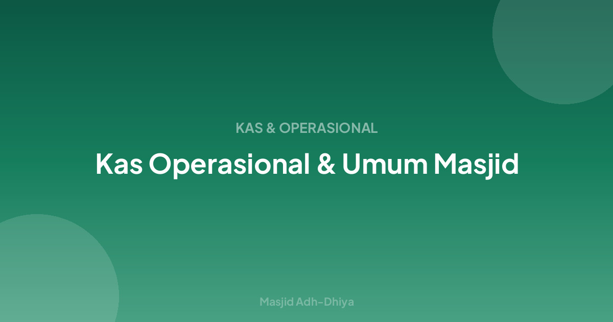 Kas Operasional & Umum Masjid